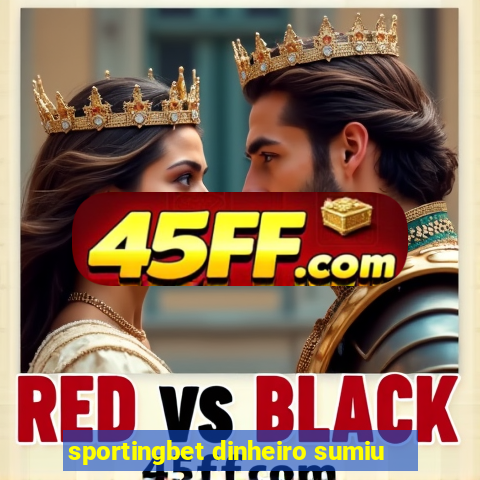 sportingbet dinheiro sumiu